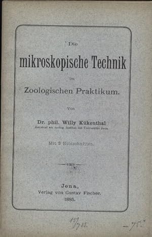 Bild des Verkufers fr Die mikroskopische Technik im Zoologischen Praktikum zum Verkauf von Clivia Mueller