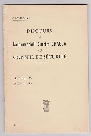 Cachemire. Discours de Mahomedali Currim Chagla au Conseil de Sécurité. 5 février 1964 - 10 févri...