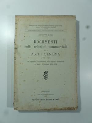 Documenti sulle relazioni commerciali fra Asti e Genova (1182-1310) con appendice documentaria su...