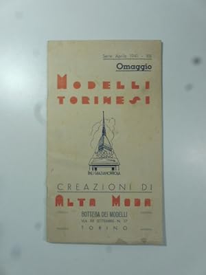 Modelli torinesi. Creazioni di Alta moda. Torino. Serie aprile 1941