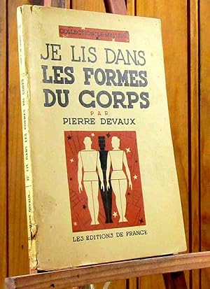 Seller image for JE LIS DANS LES FORMES DU CORPS for sale by Livres 113