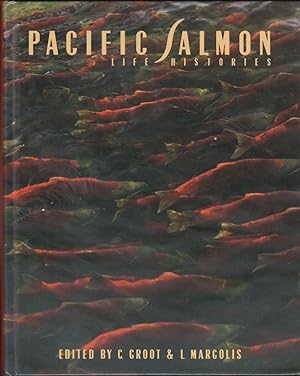 Seller image for PACIFIC SALMON LIFE HISTORIES. Edited by C. Groot and L. Margolis. for sale by Coch-y-Bonddu Books Ltd