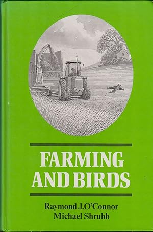 Bild des Verkufers fr FARMING & BIRDS. By Raymond J. O'Connor & Michael Shrubb. Wash drawings by Donald Watson. zum Verkauf von Coch-y-Bonddu Books Ltd