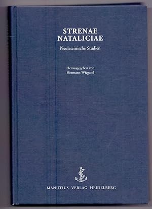 Bild des Verkufers fr Strenae Nataliciae: Neulateinische Studien. zum Verkauf von Die Wortfreunde - Antiquariat Wirthwein Matthias Wirthwein