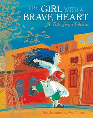 Immagine del venditore per Girl with a Brave Heart : A Story from Tehran venduto da GreatBookPrices