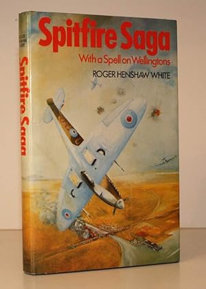 Seller image for Spitfire Saga - with a Spell on Wellingtons. BRIGHT, CLEAN COPY IN UNCLIPPED DUSTWRAPPER for sale by Island Books