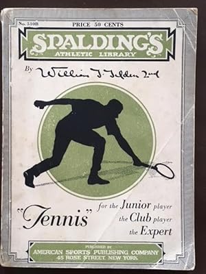 Seller image for Spalding's Athletic Library No. 510b: Tennis for the Junior Player, the Club Player, the Expert. for sale by Kaleidoscope Books & Collectibles