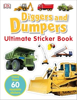 Bild des Verkufers fr Ultimate Sticker Book: Diggers and Dumpers [With 60 Reusable Stickers] (Mixed Media Product) zum Verkauf von BargainBookStores