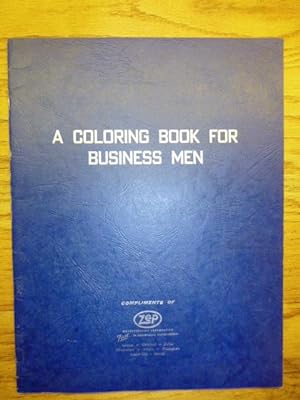 A Coloring Book for Businessmen - Scenes of Life Especially Prepared for Coloring for Businessmen...