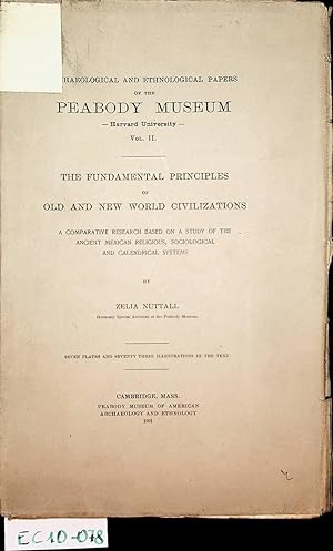 The fundamental principles of old and new world civilizations : a comparative research based on a...