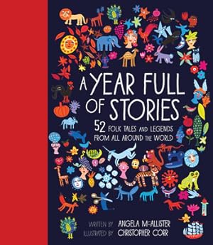 Bild des Verkufers fr A Year Full of Stories: 52 Classic Stories from All Around the World (Hardback or Cased Book) zum Verkauf von BargainBookStores
