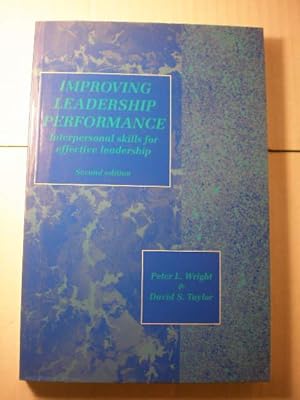 Improving Leadership Performance. Interpersonal skills for effective leadership