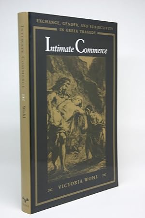 Bild des Verkufers fr Intimate Commerce: Exchange, Gender, and Subjectivity in Greek Tragedy zum Verkauf von Minotavros Books,    ABAC    ILAB