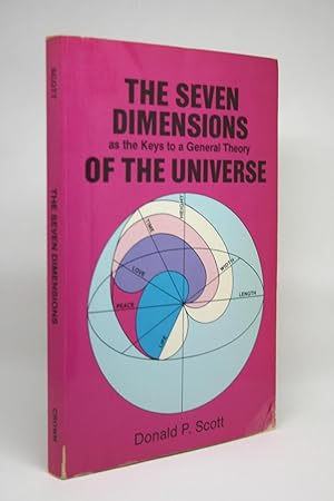 The Seven Dimensions as the Keys to a General Theory of the Universe