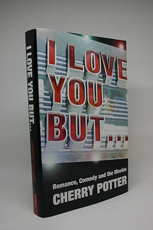 Imagen del vendedor de I Love You But .: Romance, Comedy and the Movies a la venta por Minotavros Books,    ABAC    ILAB