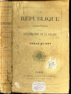 Bild des Verkufers fr LA REPUBLIQUE - CONDITIONS DE LA REGENERATION DE LA FRANCE. zum Verkauf von Le-Livre