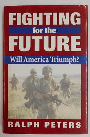 Bild des Verkufers fr Fighting for the future. Will America triumph? zum Verkauf von Der Buchfreund