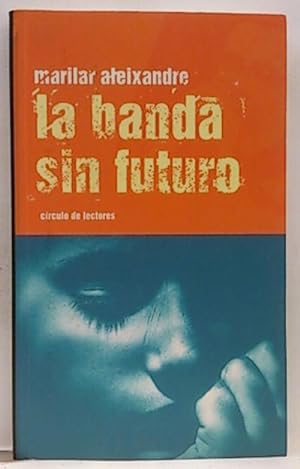 Immagine del venditore per La Banda Sin Futuro venduto da SalvaLibros