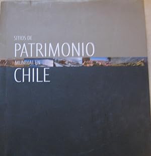 Sitios de Patrimonio Mundial en Chile=World Heritage Sites in Chile
