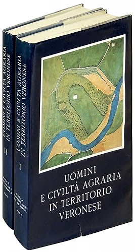 Uomini e Civilta Agraria in Territorio Veronese Volumes I and II