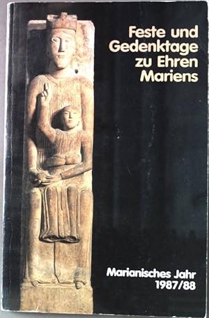 Bild des Verkufers fr Feste und Gedenktage zu Ehren Mariens. Marianisches Jahr 1987/88. zum Verkauf von books4less (Versandantiquariat Petra Gros GmbH & Co. KG)