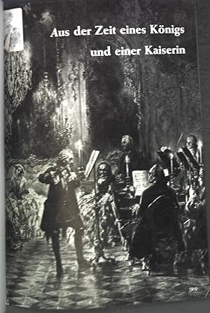 Image du vendeur pour Aus der Zeit eines Knigs und einer Kaiserin; Aus der Vergangenheit, Lese- und Arbeitsstoffe fr den Geschichtsunterricht; mis en vente par books4less (Versandantiquariat Petra Gros GmbH & Co. KG)