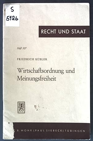 Seller image for Wirtschaftsordnung und Meinungsfreiheit; Recht und Staat in Geschichte und Gegenwart, Heft 327; for sale by books4less (Versandantiquariat Petra Gros GmbH & Co. KG)