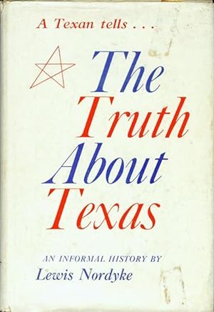Image du vendeur pour The Truth About Texas mis en vente par Bookmarc's