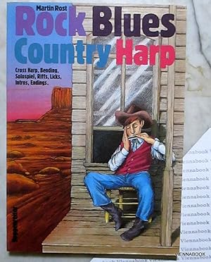 Rock Blues. Country Harp. Cross Harp, Bending, Solospiel, Riffs, Licks, Intros, Endings.