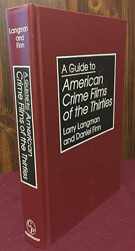 Imagen del vendedor de A Guide to American Crime Films of the Thirties (Bibliographies and Indexes in the Performing Arts) a la venta por Palimpsest Scholarly Books & Services