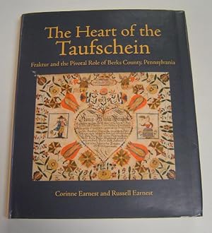 Seller image for The Heart of the Taufschein: Fraktur and the Pivotal Role of Berks County, Pennsylvania for sale by Page 1 Books - Special Collection Room