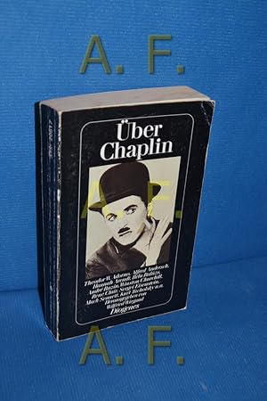 Bild des Verkufers fr ber Chaplin. hrsg. von Wilfried Wiegand / Diogenes-Taschenbcher , 159 zum Verkauf von Antiquarische Fundgrube e.U.