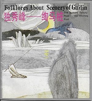 Seller image for Folklores about Scenery of Guilin: The Solitary Beauty Peak -- The Hitching Post for sale by stephens bookstore