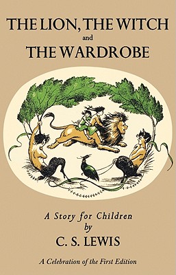 Image du vendeur pour The Lion, the Witch and the Wardrobe: A Celebration of the First Edition (Hardback or Cased Book) mis en vente par BargainBookStores