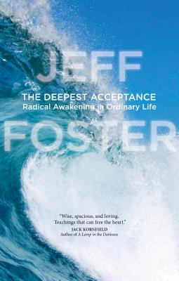 Bild des Verkufers fr The Deepest Acceptance: Radical Awakening in Ordinary Life (Paperback or Softback) zum Verkauf von BargainBookStores