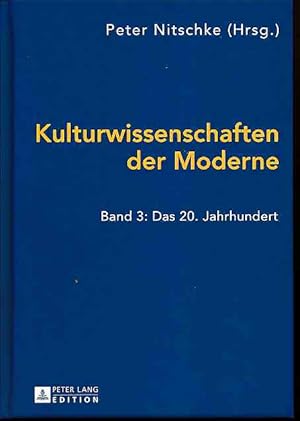 Bild des Verkufers fr Kulturwissenschaften der Moderne. Band 3: Das 20. Jahrhundert. zum Verkauf von Fundus-Online GbR Borkert Schwarz Zerfa