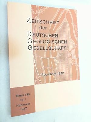 Immagine del venditore per Zeitschrift der Deutschen Geologischen Gesellschaft ; Band 138 Teil 1 - 1987 venduto da Versandantiquariat Christian Back