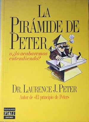 Imagen del vendedor de LA Piramide De Peter, O Lo Acabaremos Entendiendo? a la venta por Laila Books