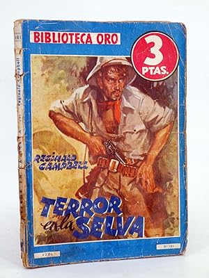 BIBLIOTECA ORO AZUL 181. TERROR EN LA SELVA (Reginald Campbell) Molino, 1945