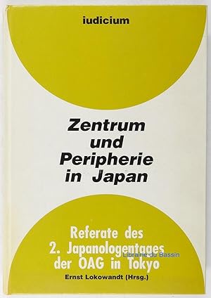 Immagine del venditore per Zentrum und Peripherie in Japan: Referate des 2. Japanologentags der OAG in Tokyo, 8./9. Mrz 1990 venduto da Librairie du Bassin