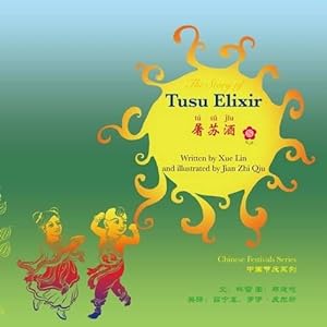 Seller image for The Story of Tusu Elixir (Chinese Festivals) for sale by Devils in the Detail Ltd