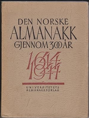 Den Norske Almanakk gjennom 300 Ar, 1644-1944.