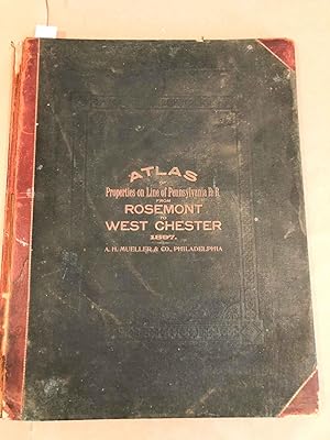 Atlas of Properties on the Line of Pennsylvania R. R. from Rosemont to Westchester (incomplete)