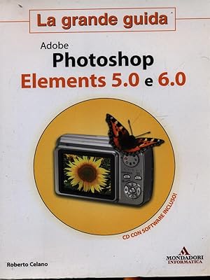 Imagen del vendedor de Adobe photoshop elements 5.0 e 6.0 a la venta por Librodifaccia