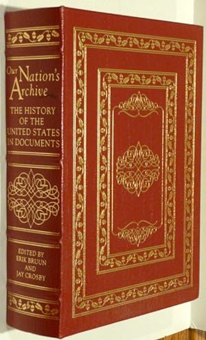 Bild des Verkufers fr OUR NATION'S ARCHIVE: A History of the United States in Documents zum Verkauf von RON RAMSWICK BOOKS, IOBA