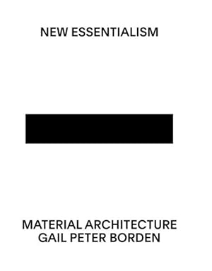 Bild des Verkufers fr New Essentialism : Material Architecture zum Verkauf von GreatBookPrices