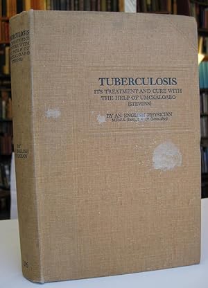 Seller image for Tuberculosis: It's Treatment and Cure with the Help of Umckaloabo (Stevens) for sale by Scrivener's Books and Bookbinding