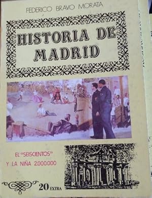 HISTORIA DE MADRID. VOLUMEN 20: EL SEISCIENTOS Y LA NIÑA 2.000.000