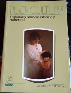 Seller image for PUERICULTURA. EMBARAZO, PRIMERA INFANCIA Y PUBERTAD. for sale by Libreria Lopez de Araujo