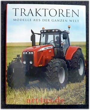 Bild des Verkufers fr Traktoren : Modelle aus der ganzen Welt. zum Verkauf von art4us - Antiquariat